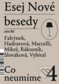 Kniha: Esej Nové besedy 4 - Co neumíme (Dan Faltýnek, Jakub Rákosník, Zbyněk Vybíral, Andrea Slováková, Tereza Hadravová, Miroslav Marcelli a Stanislav Mikeš). Nová beseda, 2026