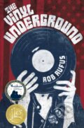 Kniha: The Vinyl Underground (Rob Rufus). Flux, 2020