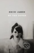 Kniha: So the Doves (Heidi James). Bluemoose Books, 2017