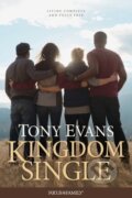 Kniha: Kingdom Single (Tony Evans). Tyndale House Publishers, 2019