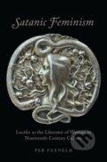 Kniha: Satanic Feminism (Per Faxneld). Oxford University Press, 2017