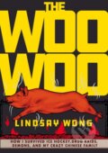 Kniha: The Woo-Woo (Lindsay Wong). Arsenal Pulp Press, 2018