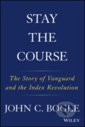 Kniha: Stay the Course (John C. Bogle). John Wiley & Sons, 2019