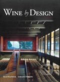 Wine by Design - Sean Stanwick, Loraine Fowlow, John Wiley & Sons, 2010