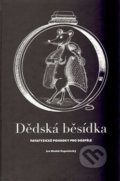 Dědská běsídka - Ivo Medek Kopaninský, 2013
