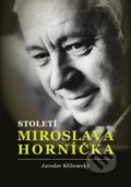 Století Miroslava Horníčka - Jaroslav Kříženecký, XYZ, 2018