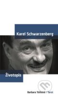 Karel Schwarzenberg - životopis - Barbara Tóthová, 2007