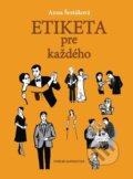Kniha: Etiketa pre každého (Anna Šestáková). Forum Sapientiae, 2026