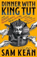 Kniha: Dinner with King Tut (Sam Kean). Back Bay Books, 2026
