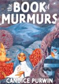 Kniha: The Book of Murmurs (Candice Purwin). Fantagraphics, 2026
