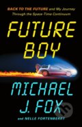 Kniha: Future Boy (Michael J. Fox a Nelle Fortenberry). Flatiron Books, 2025