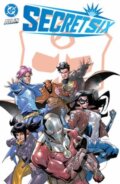 Kniha: Secret Six (Nicole Maines a Stephen Segovia). DC Comics, 2025
