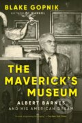 Kniha: The Maverick's Museum (Gopnik Blake). Ecco, 2026