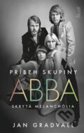 Kniha: Príbeh skupiny ABBA: Skrytá melanchólia (Jan Gradvall). Ikar, 2026