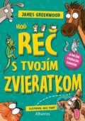 Kniha: Hoď reč s tvojím zvieratkom... a ďalšími zvieracími kamošmi (James Greenwood). Albatros SK, 2026