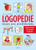 Kniha: Logopedie nejen pro předškoláky (Irena Šáchová). Fragment, 2026