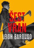 Kniha: Šest vran (brož.) (Leigh Bardugo). Fragment, 2026