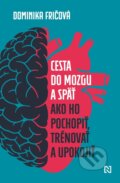 E-kniha: Cesta do mozgu a späť (Dominika Fričová), 2026
