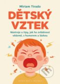 Kniha: Dětský vztek (Miriam Tirado). BOHEMICA BOOKS, 2026