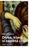 Kniha: Dívka, která si zaplétá cop (Marta Molnarová). Prostor, 2026