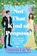 Kniha: Not That Kind of Proposal (Victoria Lavine). Bonnier Books, 2026