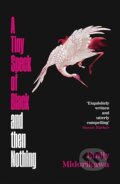 Kniha: Tiny Speck of Black and Then Nothing (Emily Midorikawa). Bonnier Books, 2026