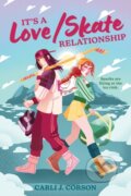 Kniha: It's a Love/Skate Relationship (Carli J. Corson). HarperCollins, 2026