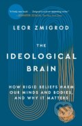 Kniha: Ideological Brain (Leor Zmigrod). , 2026