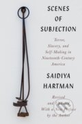 Kniha: Scenes of Subjection (Saidiya Hartman). W. W. Norton & Company, 2022