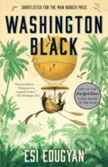 Kniha: Washington Black (Man Booker Prize Finalist) (Esi Edugyan). Vintage, 2019