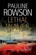 Kniha: Lethal Waves (Pauline Rowson). Severn House, 2018