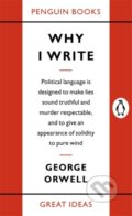 Why I Write - George Orwell, Penguin Books, 2004