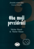 Kniha: Oba moji prezidenti (Emanuel Mandler). Libri, 2004