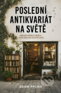 Kniha: Poslední antikvariát na světě (Adam Pýcha). Fobos, 2026