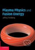 Kniha: Plasma Physics and Fusion Energy (Jeffrey P. Freidberg). Cambridge University Press, 2008