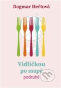 Kniha: Vidličkou po mapě podruhé (Dagmar Heřtová). Nová vlna, 2026