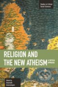 Kniha: Religion and the New Atheism (Amarnath Amarasingam). Haymarket Books, 2012