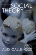 Kniha: Social Theory (Alex Callinicos). Polity Press, 2007