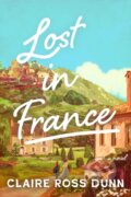 Kniha: Lost in France (Claire Ross Dunn). Crooked Lane Books, 2026