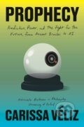 Kniha: Prophecy (Carissa Veliz). Swift Press, 2026
