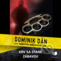 Audiokniha: Krv sa stane zábavou (Dominik Dán), 2026