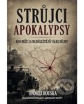 Kniha: Strůjci apokalypsy (Ondřej Houska). Shelfie Publishers, 2026
