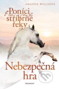 Kniha: Poníci od stříbrné řeky: Nebezpečná hra (Amanda Wills). Nakladatelství Fragment, 2026