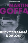 Kniha: Ve výslužbě: Bezvýznamná událost (Martin Goffa). Mladá fronta, 2026