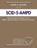 Kniha: User's Guide for the Structured Clinical Interview for the DSM-5® Alternative Model for Personality Disorders (SCID-5-AMPD) (Michael B. First). , 2018
