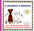 O pejskovi a kočičce - Josef Čapek, Eduard Hofman (ilustrácie), Vydavateľstvo Baset, 2014