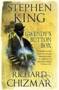Gwendy&#039;s Button Box - Stephen King, Richard Chizmar, Hodder and Stoughton, 2018