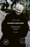 Kniha: Arnošt Lustig hledá odpovědi. 1965-2002 (Arnošt Lustig). Prostor, 2026