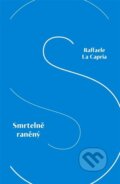 Kniha: Smrtelně raněný (Raffaele La Capria). Meridione, 2026