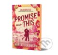 Kniha: Promise Me This (Karla Sorensen). Sourcebooks, 2026
